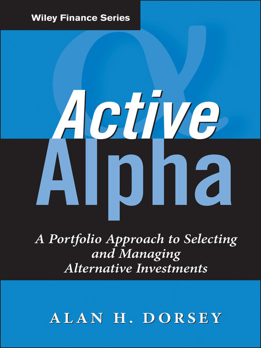 Title details for Active Alpha by Alan H. Dorsey - Available